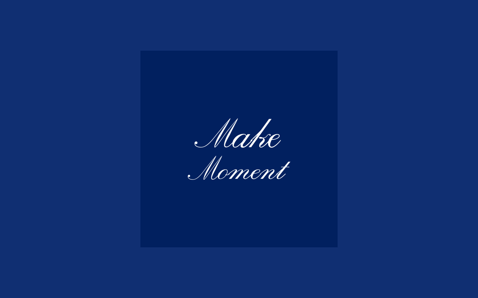Make Moment